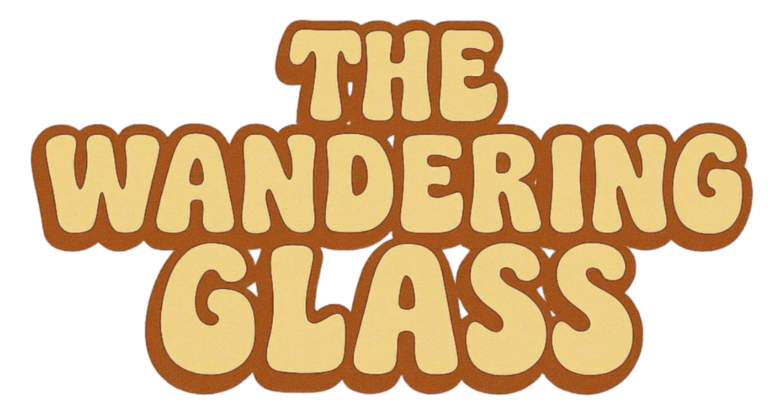 The Wandering Glass